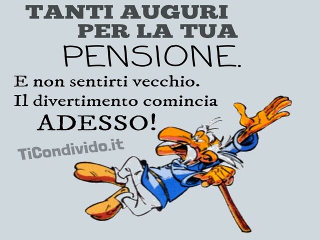 Tanti auguri per la tua pensione. E non sentirti vecchio. Il divertimento comincia adesso!