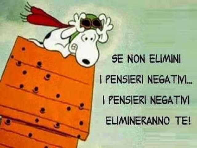 Se non elimini i pensieri negativi...i pensieri negativi elimineranno te!