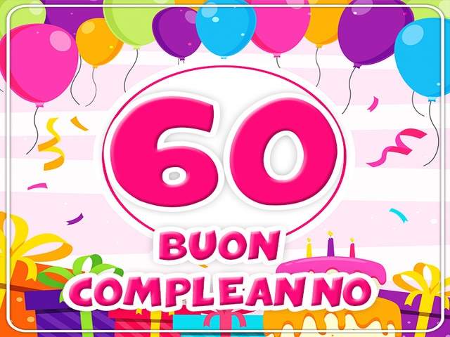 60 anni! Buon compleanno!
