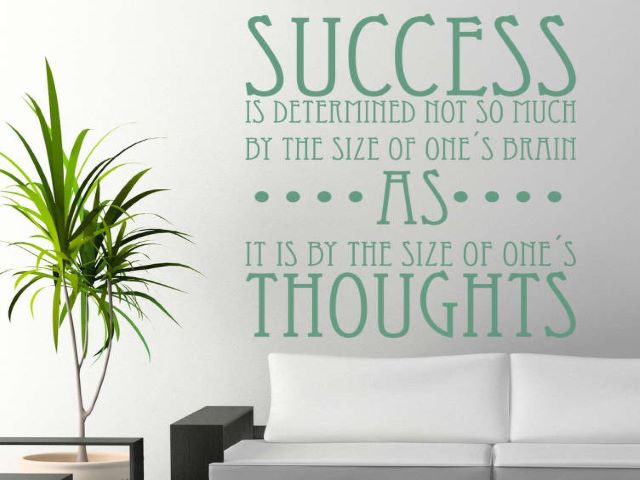 Success is determined not so much by the size of one's brain as it is by the size of one's thoughts.(Il successo è determinato non tanto dalla grandezza del cervello di qualcuno quanto dalla grandezza dei suoi pensieri).