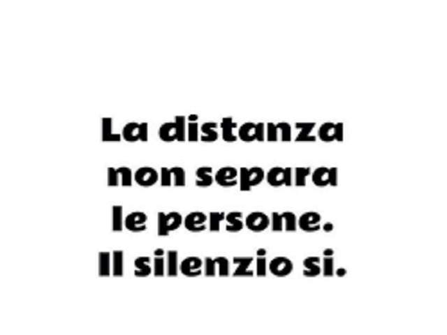 La distanza non separa le persone. Il silenzio sì.