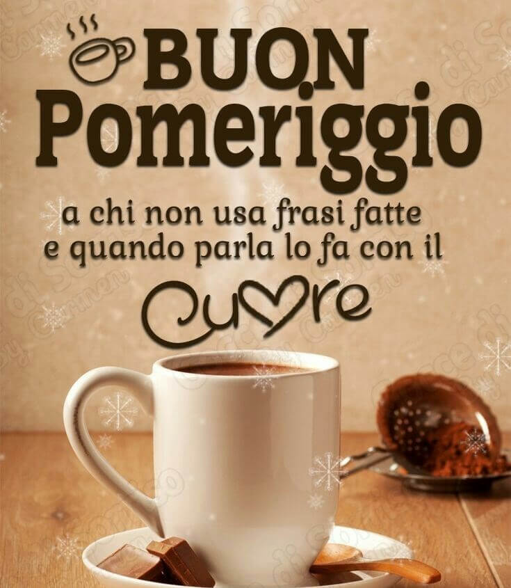 Buon pomeriggio a chi non usa frasi fatte e quando parla lo fa con il cuore