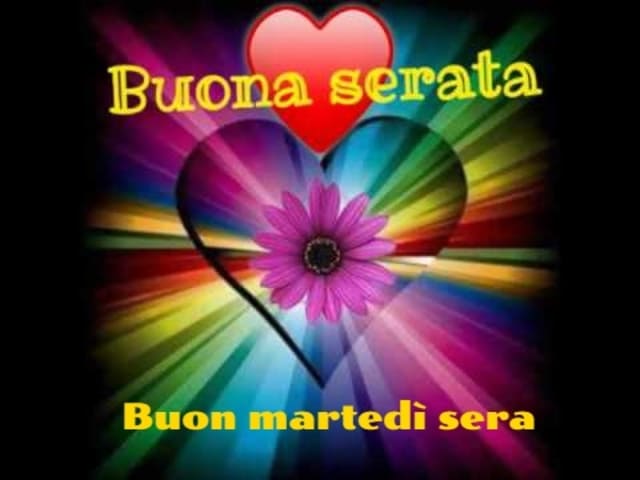Buona serata. Buon martedì sera