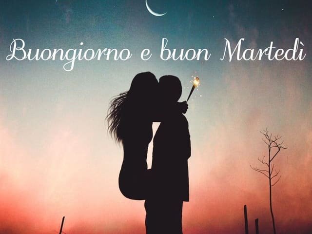 Buongiorno e buon Martedì