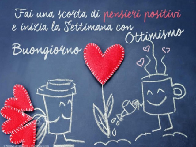 Fai una scorta di pensieri positivi e inizia la settimana con ottimismo! Buongiorno