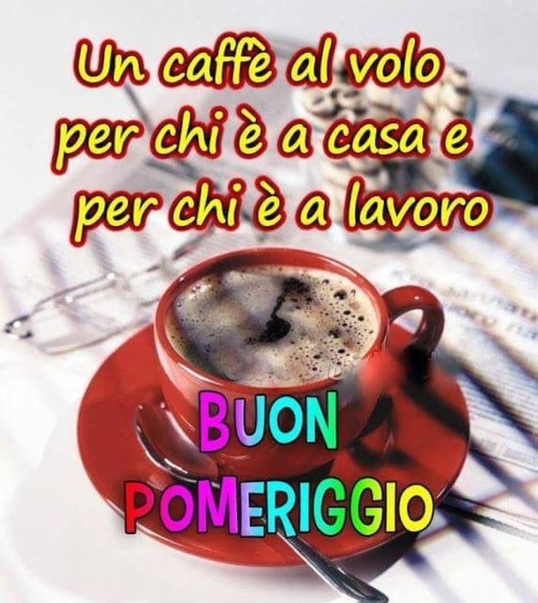 Un caffè al volo per chi è a casa e per chi è a lavoro. Buon pomeriggio