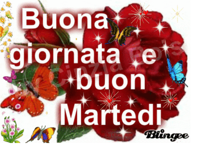 Buona giornata e buon Martedì