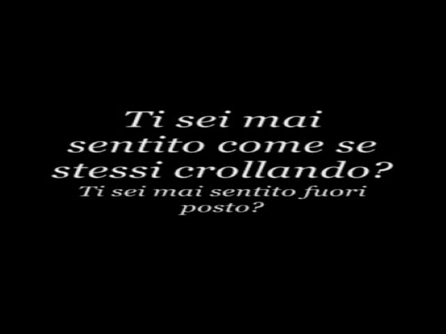 Ti sei mai sentito come se stessi crollando? Ti sei mai sentito fuori posto?