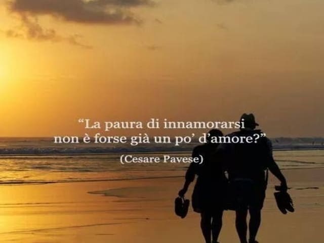 La paura di innamorarsi non è forse già un po' d'amore?(Cesare Pavese)