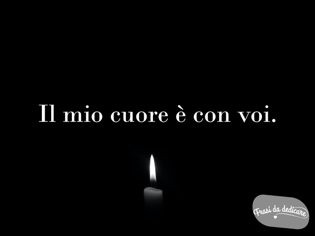 Il mio cuore è con voi.