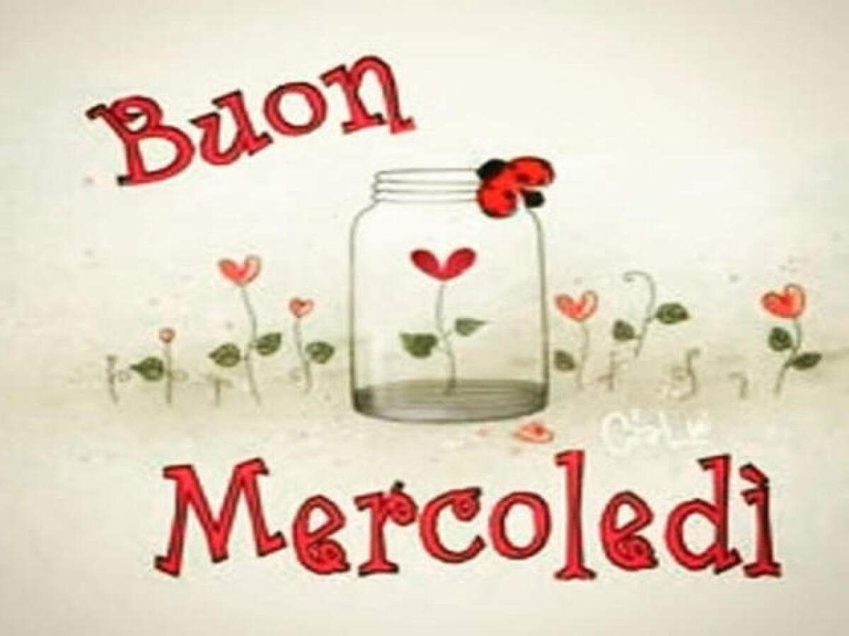 Buon mercoledì: 116 immagini da dedicare per un felice mercoledì - 