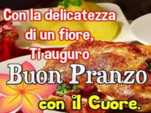 Con la delicatezza di un fiore, ti auguro buon pranzo con il cuore.