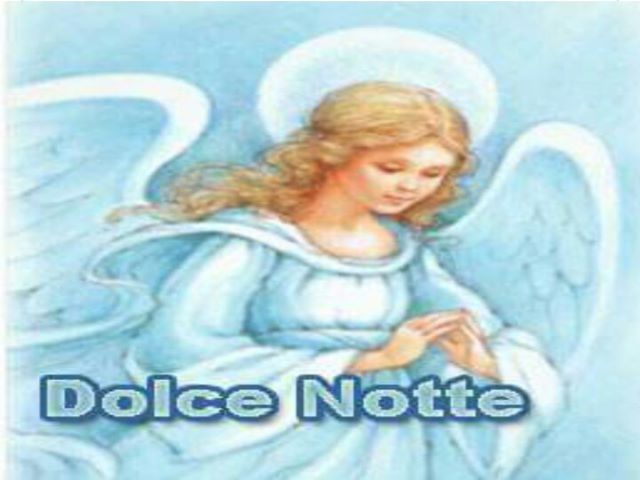 Dolce notte.