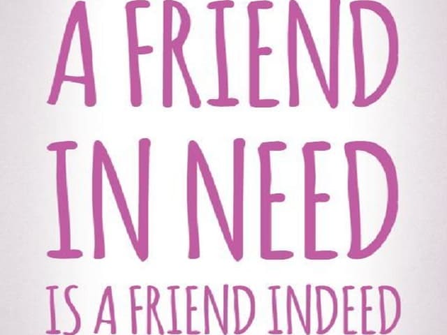 A friend in need is a friend indeed. (Un amico si vede nel momento del bisogno)