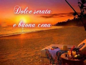 Dolce serata e buona cena!