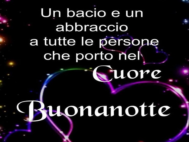 Un bacio e un abbraccio a tutte le persone che porto nel cuore. Buonanotte.