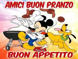 Amici, buon pranzo e buon appetito!