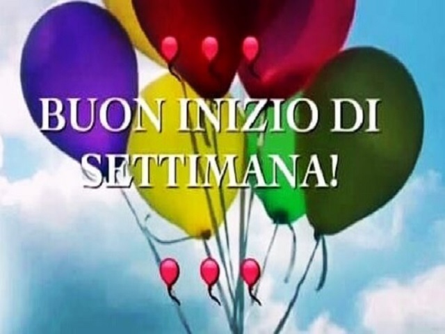 Buon inizio di settimana!