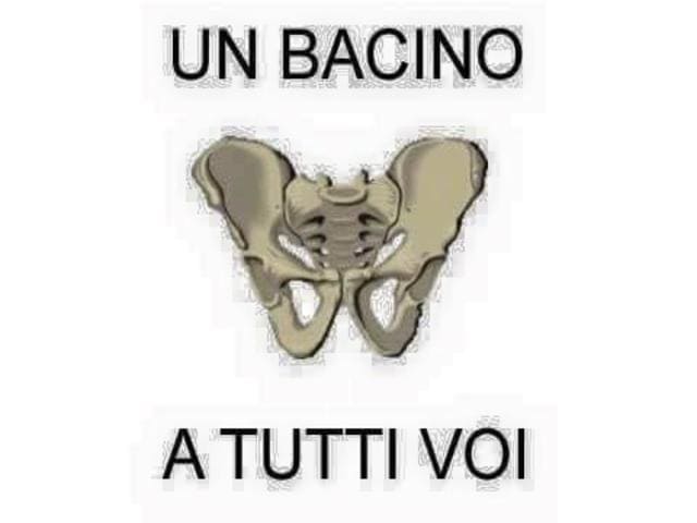 Un bacino a tutti voi.