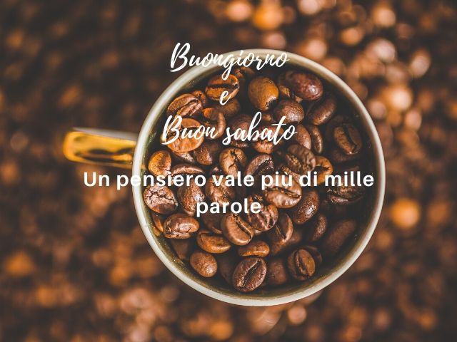 Buongiorno e buon sabato. Un pensiero vale più di mille parole.