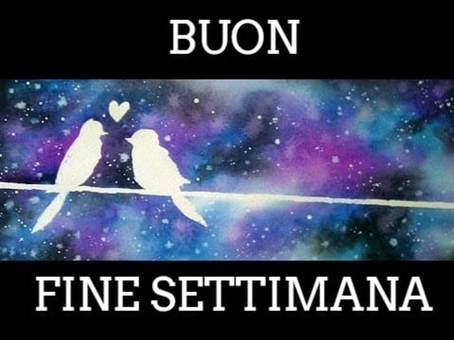 Buon fine settimana