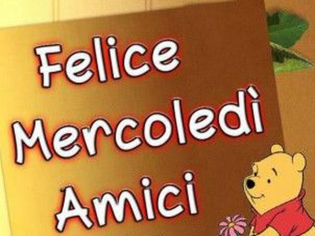 Felice mercoledì amici