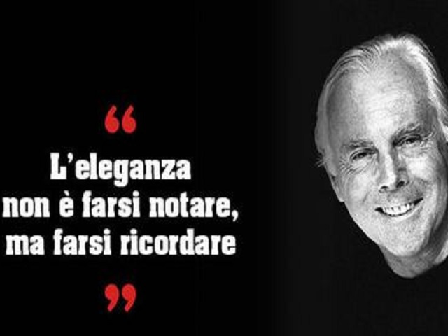 L'eleganza non è farsi notare, ma farsi ricordare.