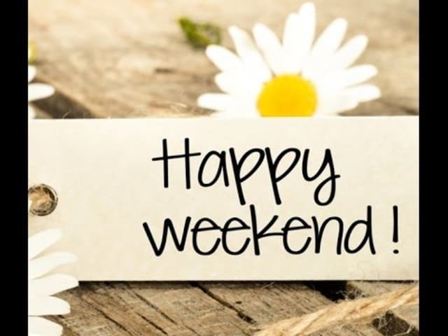 Happy Weekend (Felice Weekend)
