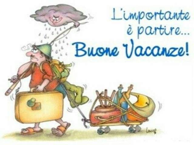 L'importante è partire...Buone vacanze!