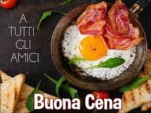 A tutti gli amici, buona cena!