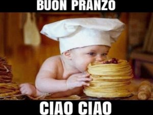 Buon pranzo.Ciao ciao.