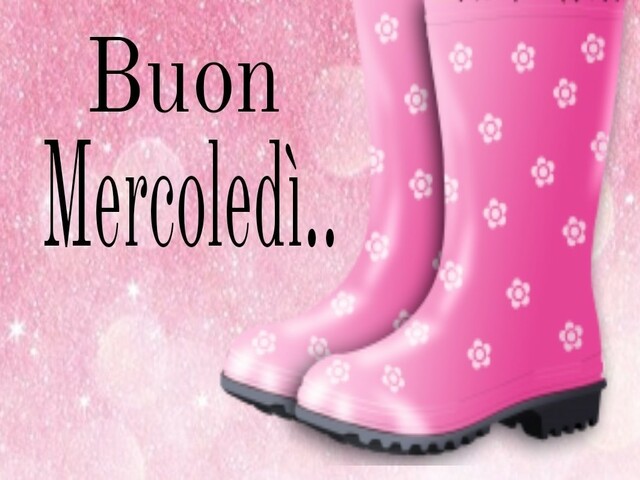 Buon mercoledì..