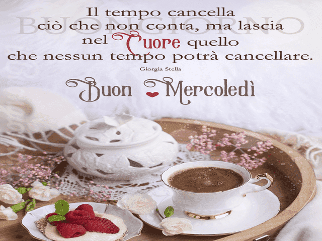 Il tempo cancella ciò che non conta, ma lascia nel cuore quello che nessun tempo potrà cancellare. Buon mercoledì