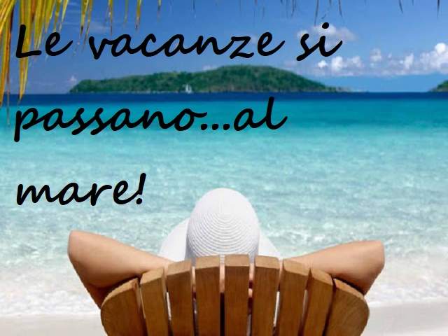 Le vacanze si passano al mare!
