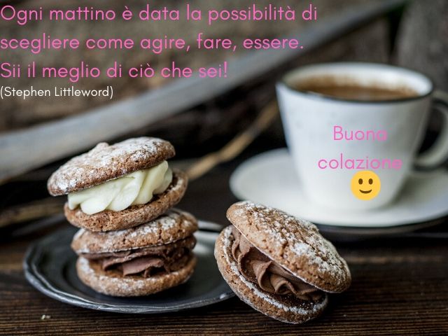 Ogni mattino è data la possibilità di scegliere come agire, fare, essere. Sii il meglio di ciò che sei!(Stephen Littleword)Buona colazione!