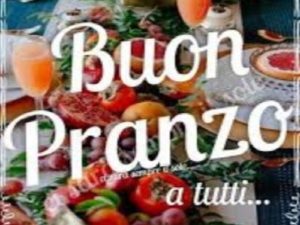 Buon pranzo a tutti!