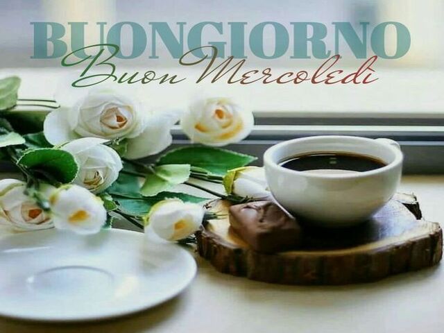 Buongiorno e buon mercoledì