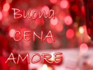 Buona cena Amore!