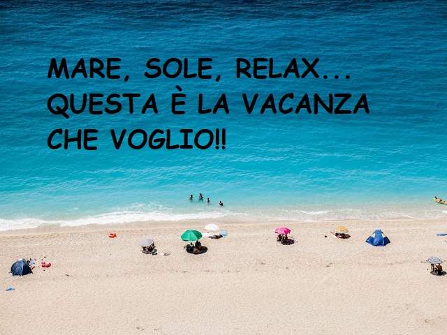 Mare, sole, relax...Questa è la vacanza che voglio!!