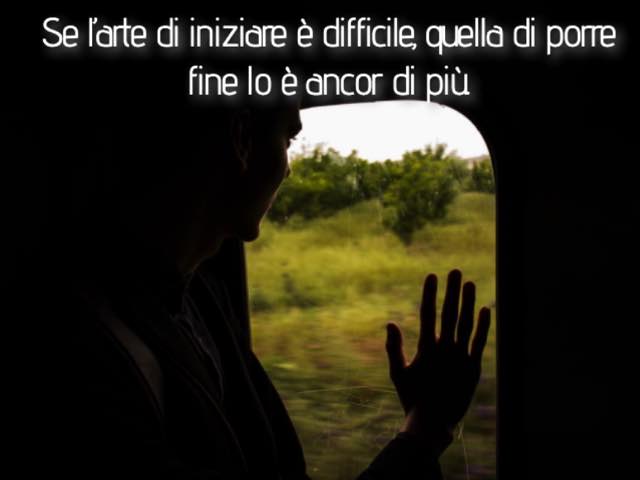 Se l’arte di iniziare è difficile, quella di porre fine lo è ancor di più.
