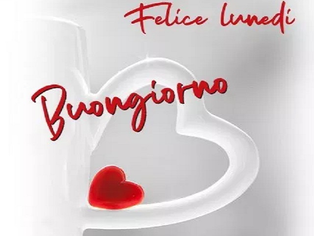 Felice lunedì buongiorno.