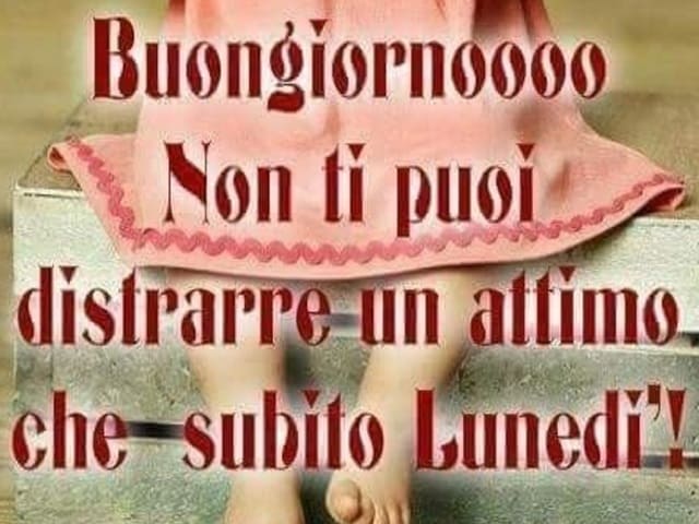 Buongiornoooo. Non ti puoi distrarre un attimo che è subito lunedì!