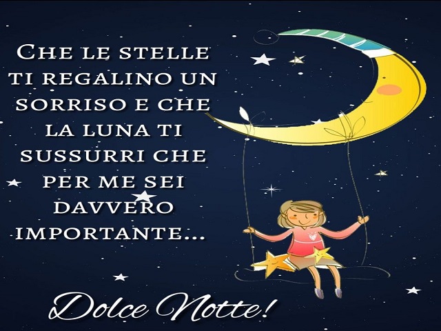 Che le stelle ti regalino un sorriso e che la luna ti sussurri che per me sei davvero importante...Dolce notte!