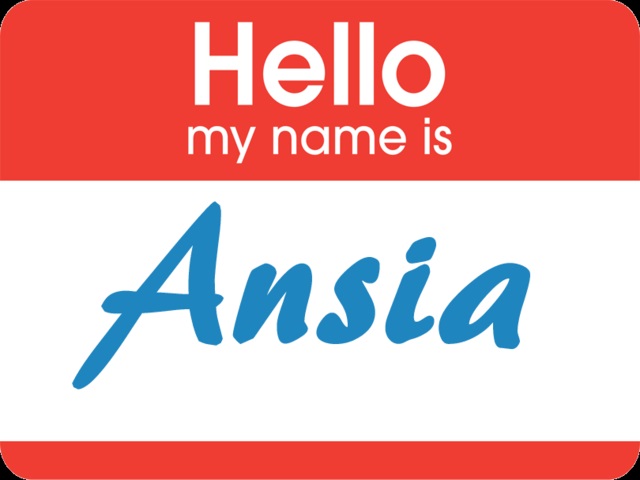 Hello My name is Ansia. (Ciao il mio nome è Ansia)