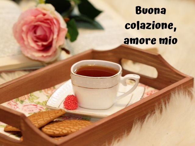 Buona colazione, amore mio!