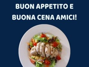 Buon appetito e buona cena amici!