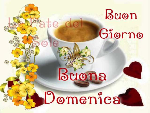 Buongiorno... Buona domenica