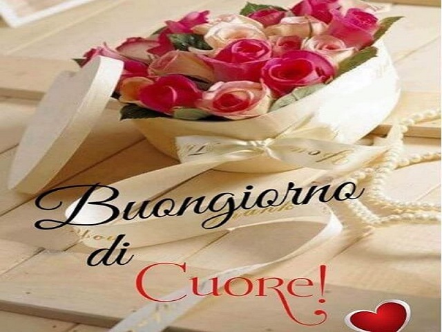 Buongiorno di cuore!