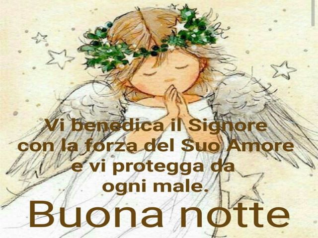 Vi benedica il Signore con la forza del Suo Amore e vi protegga da ogni male.Buonanotte.