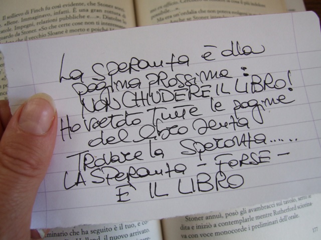 La speranza è alla prossima pagina: non chiudere il libro! Ho voltato tutte le pagine del libro senza trovare la speranza... la speranza - forse - è il libro